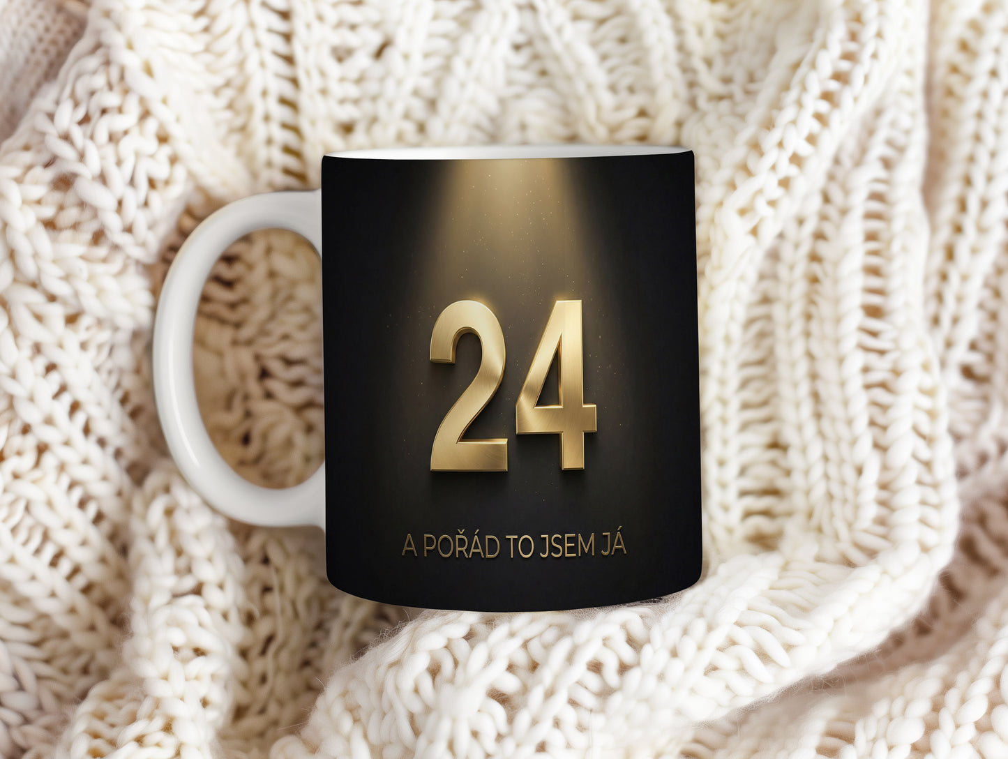 Narozeninový hrnek 24 let – A POŘÁD TO JSEM JÁ