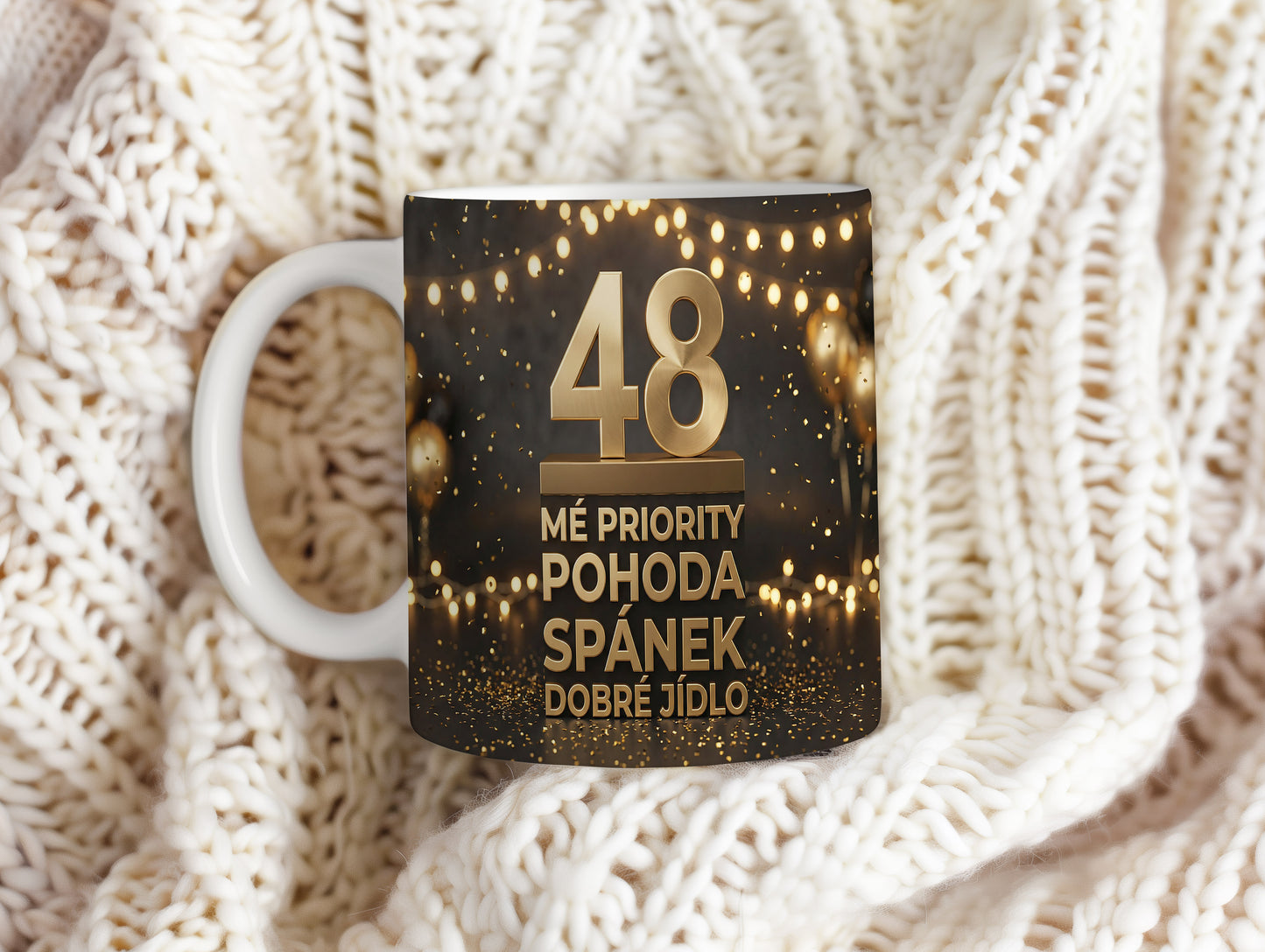 Narozeninový hrnek 48 let – MÉ PRIORITY POHODA SPÁNEK DOBRÉ JÍDLO
