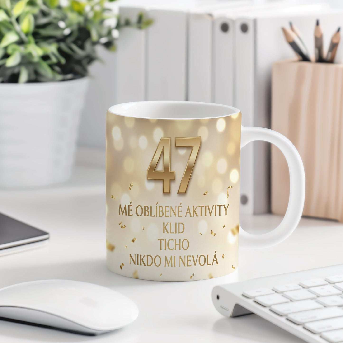 Narozeninový hrnek 47 let – MÉ OBLÍBENÉ AKTIVITY KLID TICHO NIKDO MI NEVOLÁ