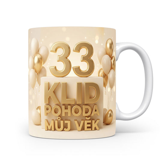 Narozeninový hrnek s věkem 33