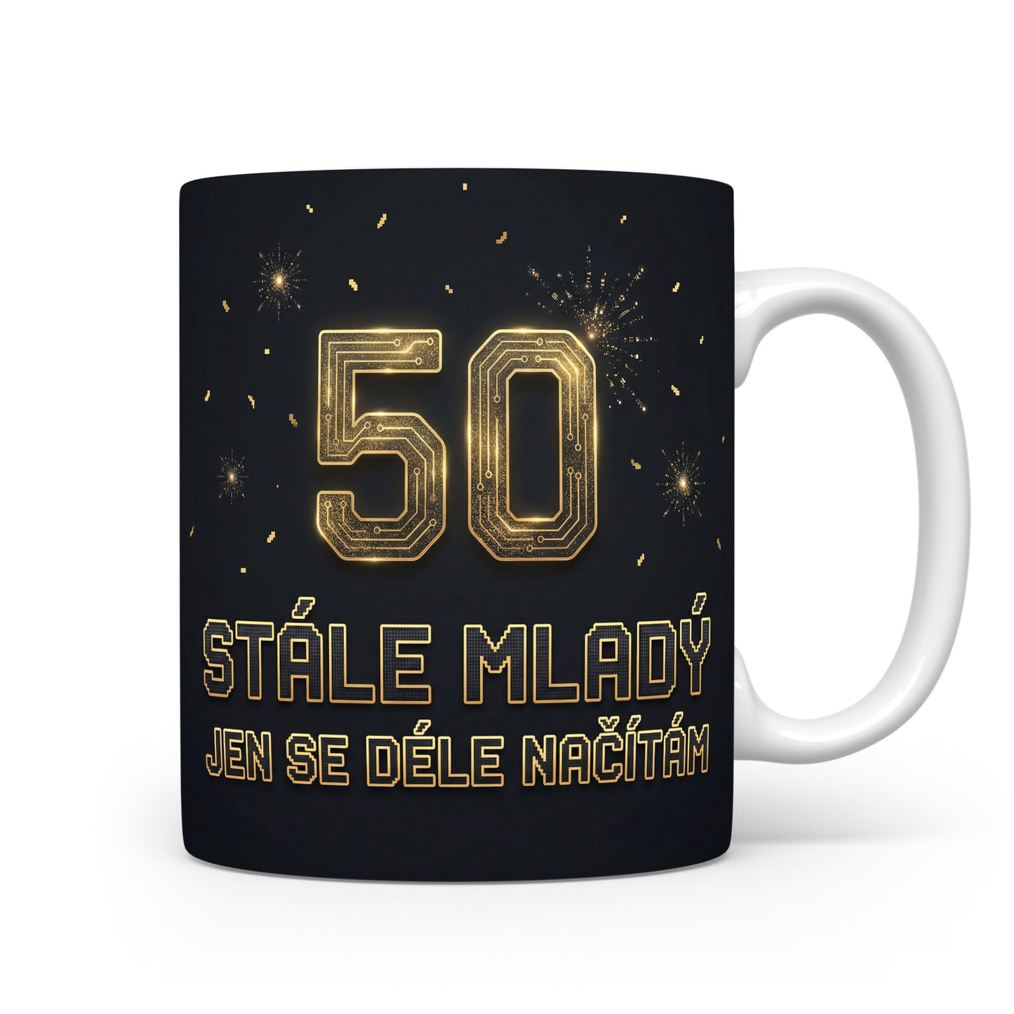 Hrnček s nápisem 50 stále mladý jen se déle načítám