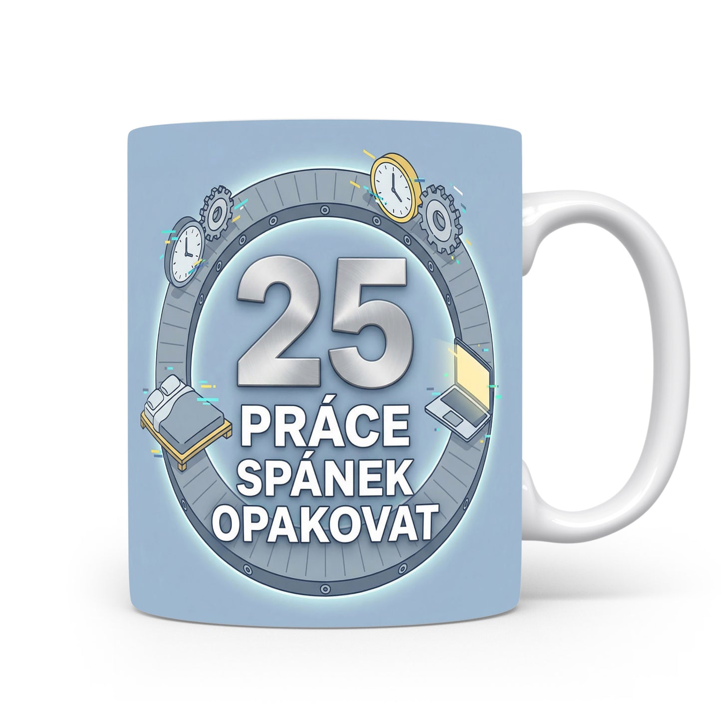 Hrnček s nápisem PRÁCE SPÁNEK OPAKOVAT
