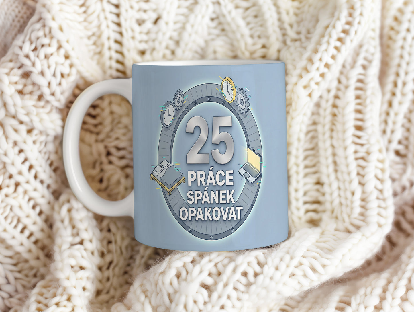 Narozeninový hrnek 25 let – PRÁCE SPÁNEK OPAKOVAT