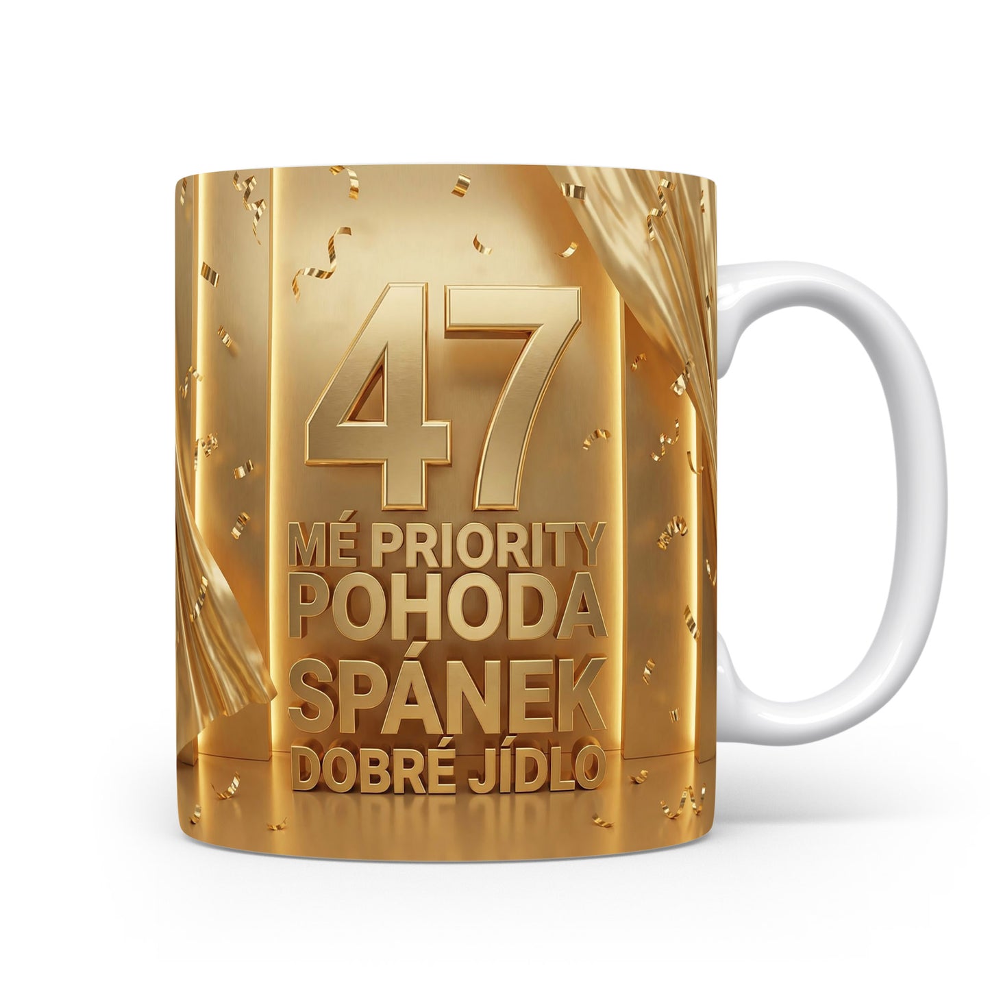 Narozeninový hrnek s věkem 47 a prioritami.