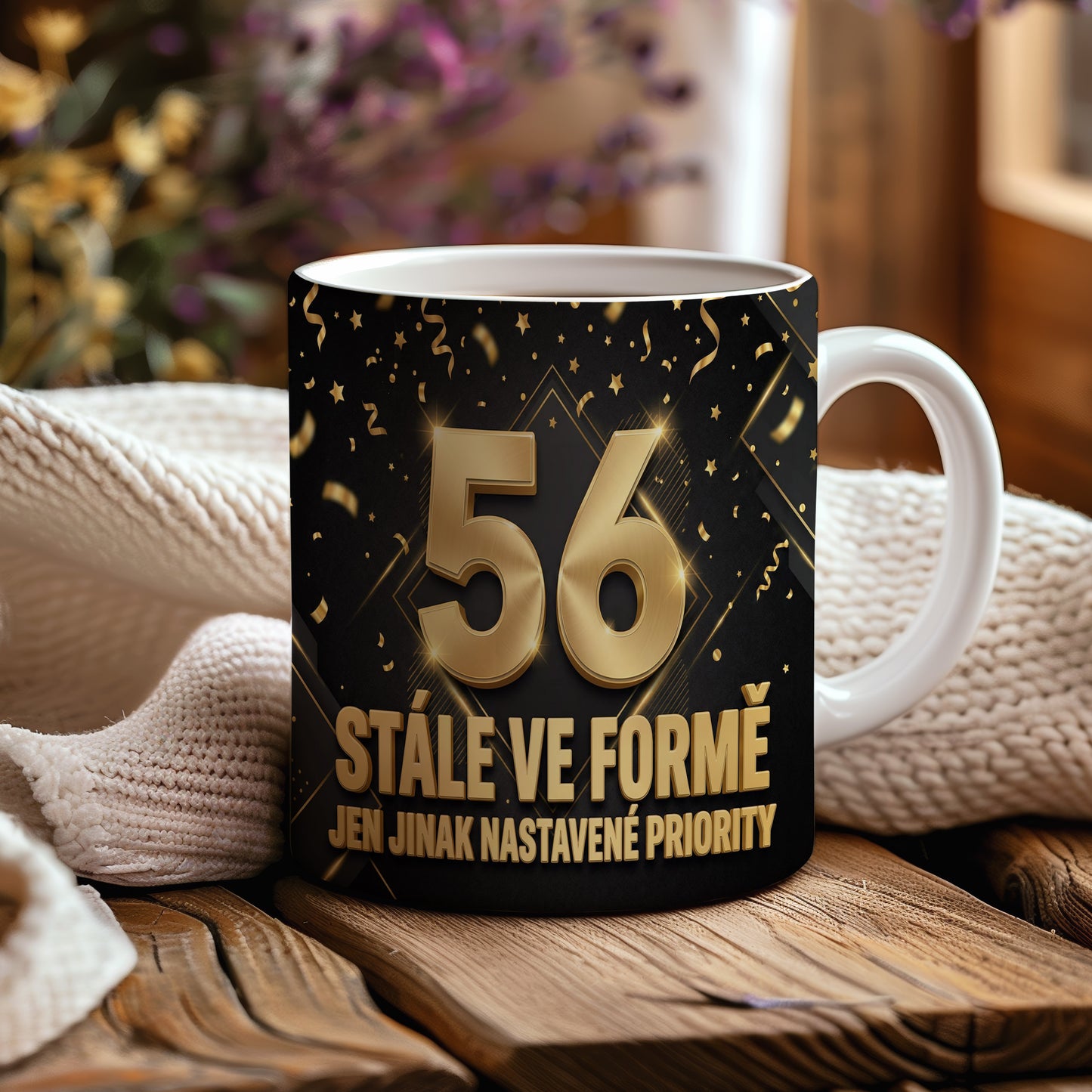 Narozeninový hrnek 56 let – STÁLE VE FORMĚ JEN JINAK NASTAVENÉ PRIORITY