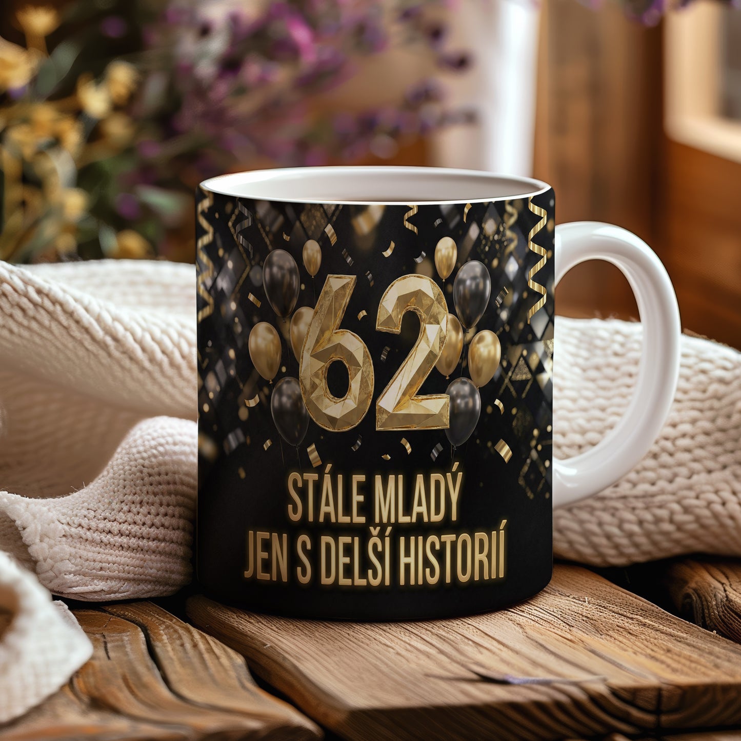 Narozeninový hrnek 62 let – STÁLE MLADÝ JEN S DELŠÍ HISTORIÍ