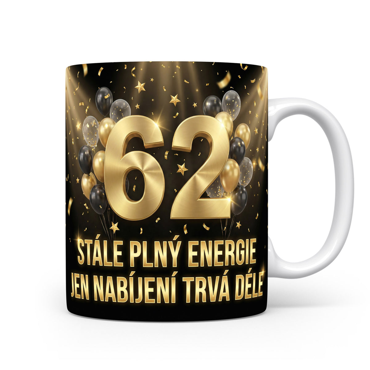Narozeninový hrnek s číslem 62 a sloganem
