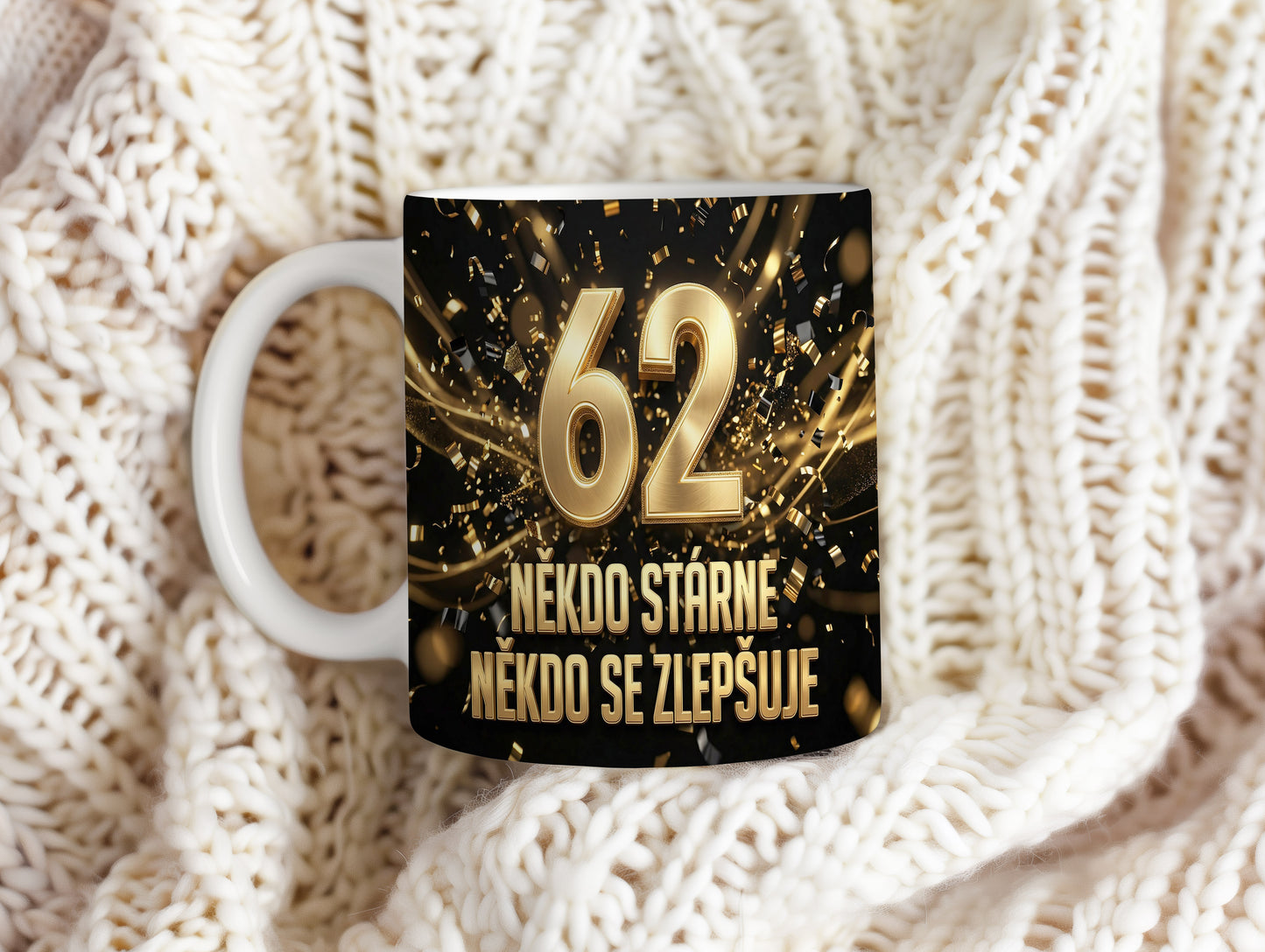 Narozeninový hrnek 62 let – Někdo stárne, někdo se zlepšuje