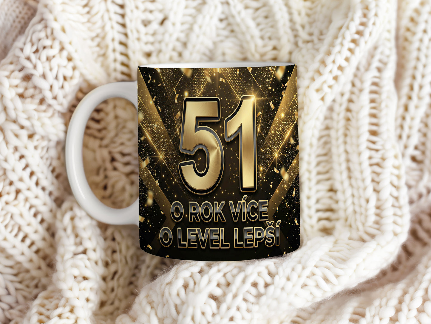 Narozeninový hrnek 51 let – O ROK VÍCE O LEVEL LEPŠÍ