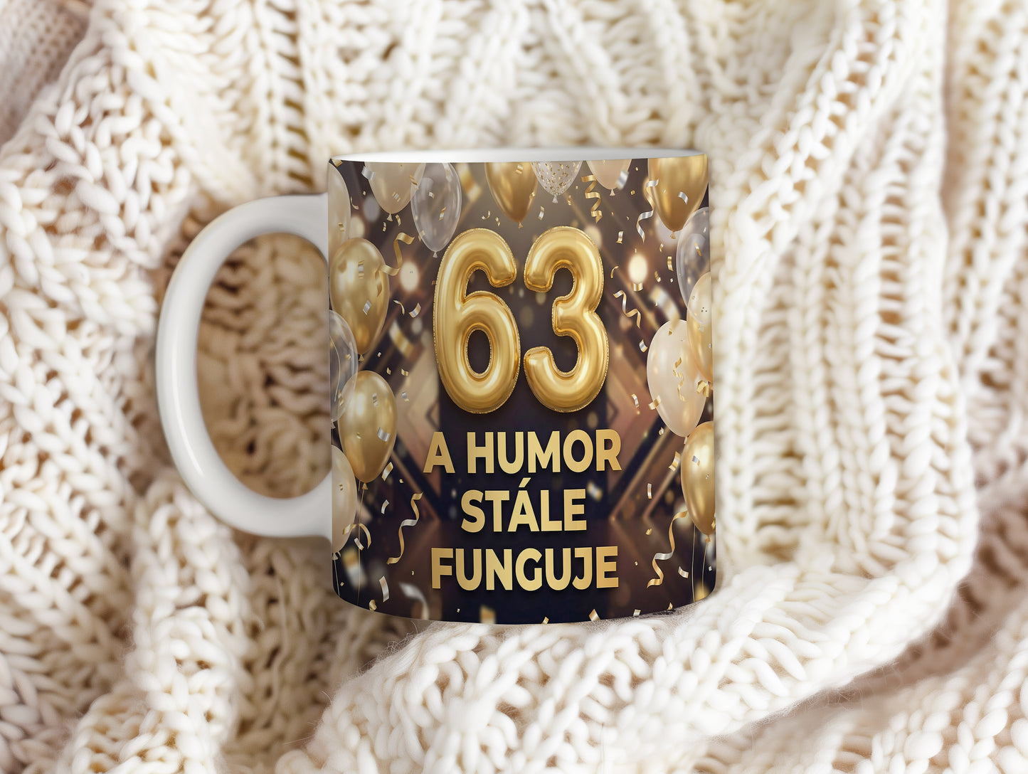Narozeninový hrnek 63 let – A HUMOR STÁLE FUNGUJE