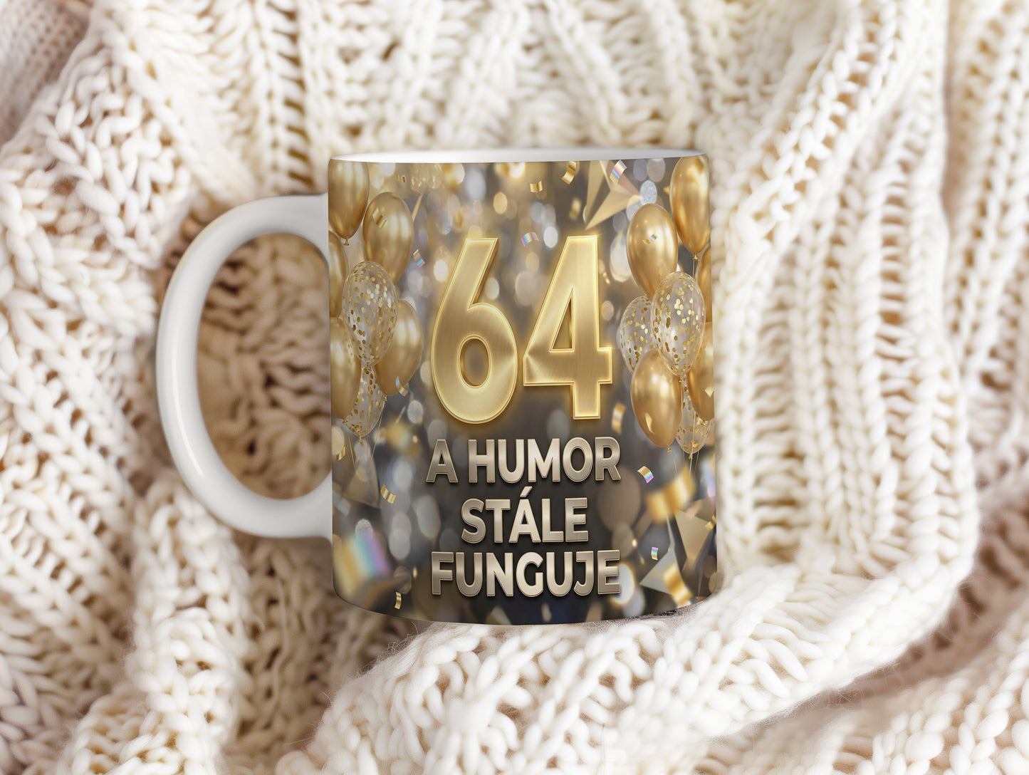 Narozeninový hrnek 64 let – A HUMOR STÁLE FUNGUJE