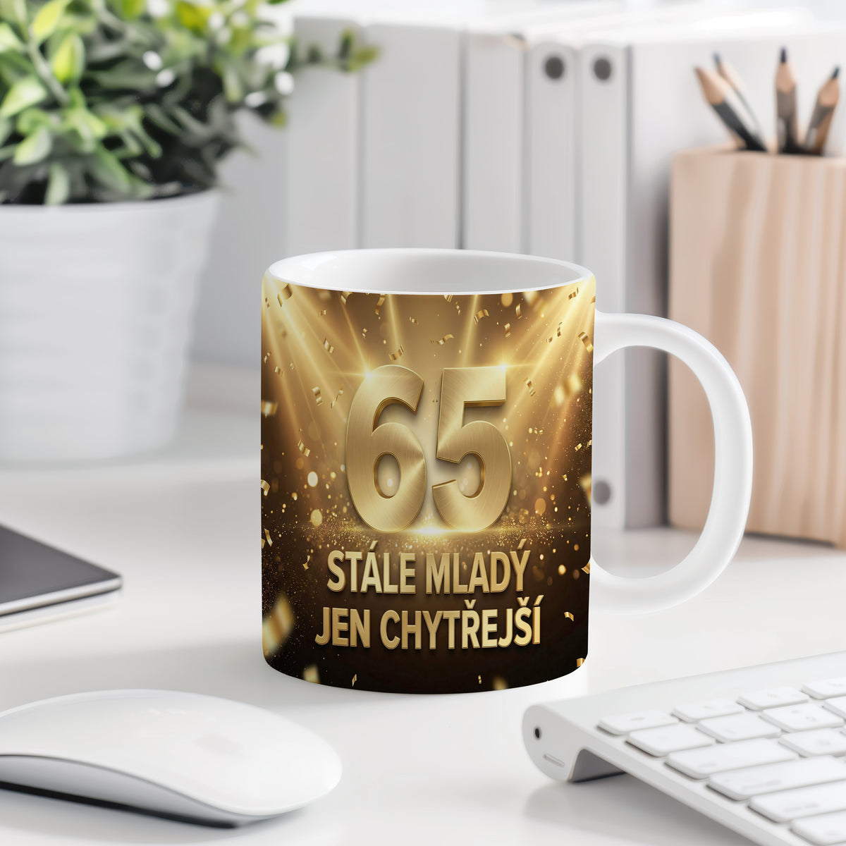 Narozeninový hrnek 65 let – STÁLE MLADÝ JEN CHYTŘEJŠÍ
