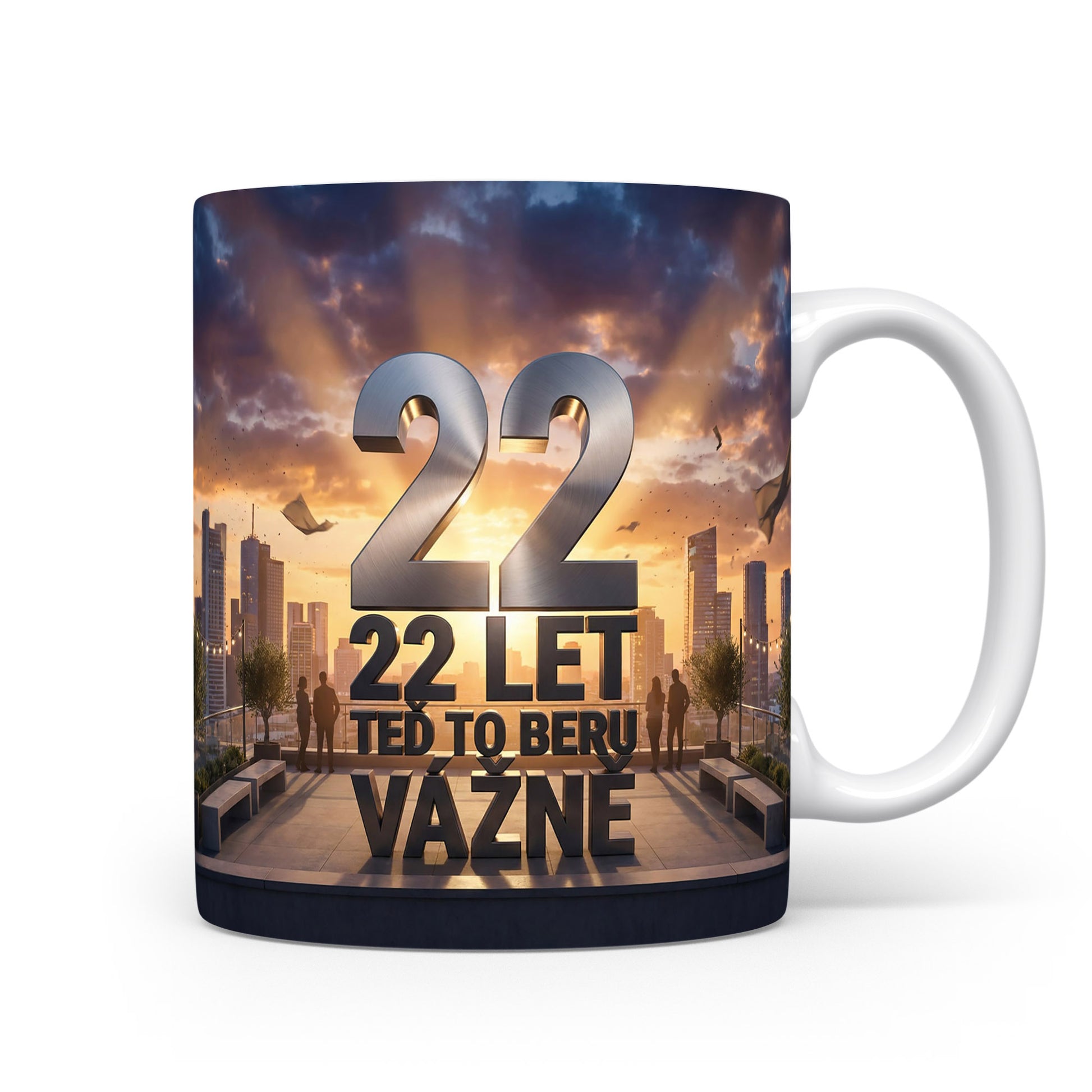 Hrnček s nápisem 22 LET TEĎ TO BERU VÁŽNĚ