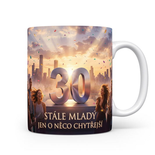 Hrnček s nápisem k 30. narozeninám