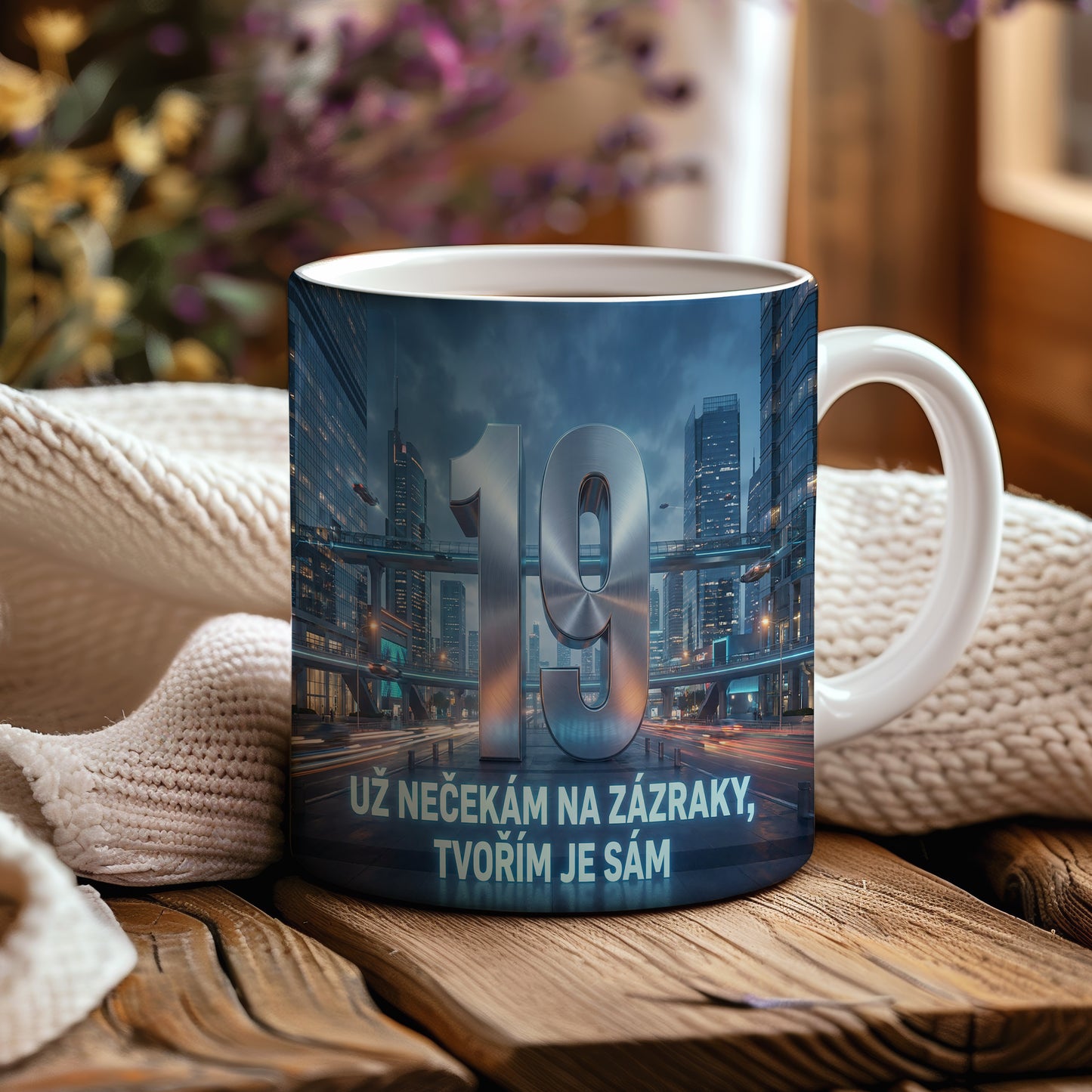 Narozeninový hrnek 19 let – UŽ NEČEKÁM NA ZÁZRAKY, TVOŘÍM JE SÁM