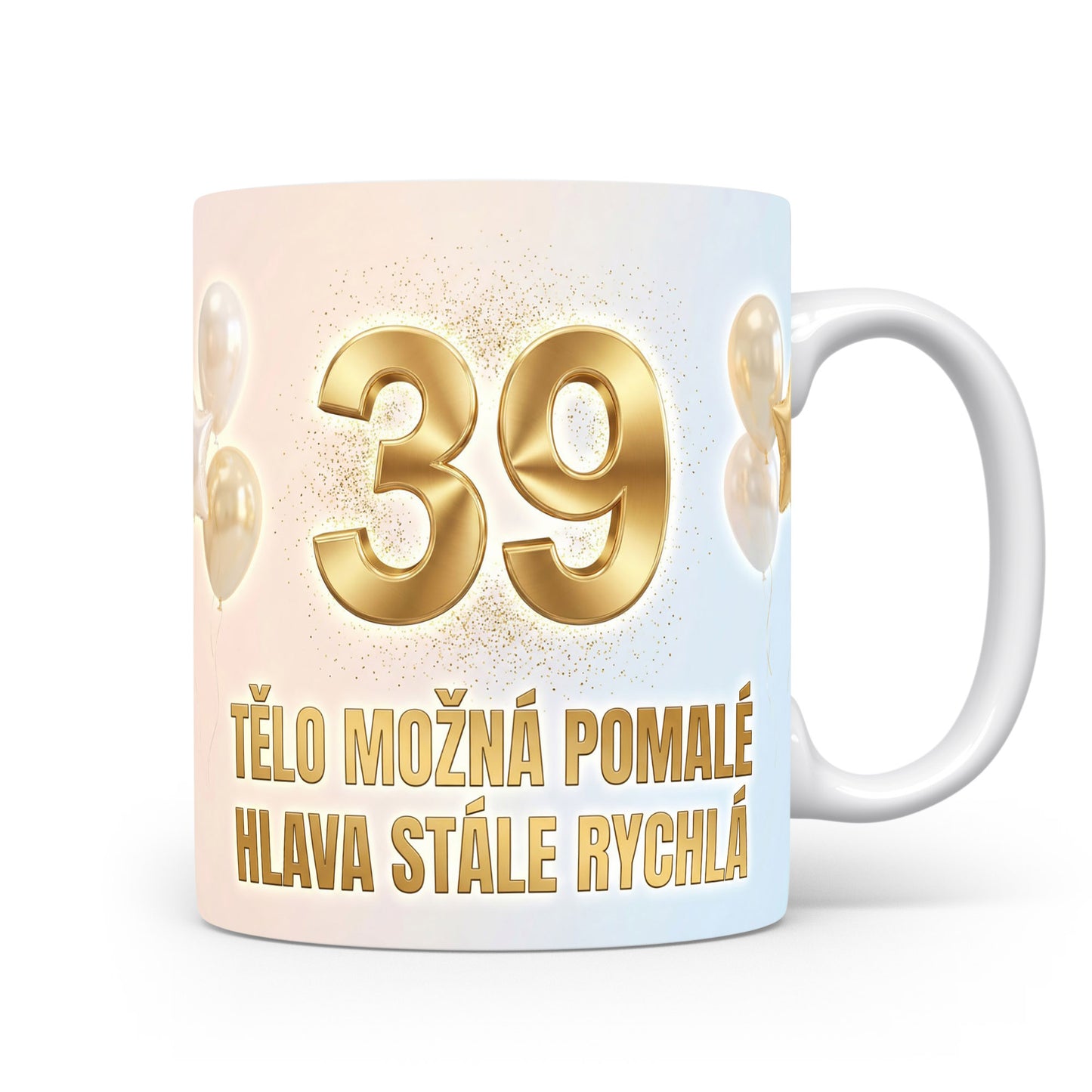 Narozeninový hrnek s číslem 39 a sloganem.