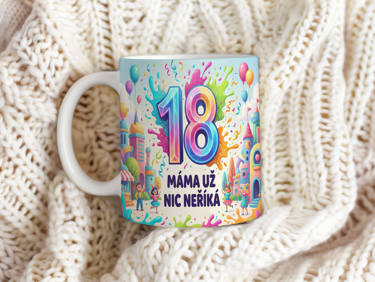 Narozeninový hrnek 18 let – MÁMA UŽ NIC NEŘÍKÁ