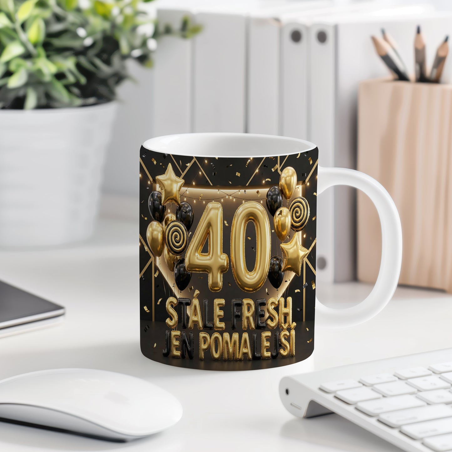 Narozeninový hrnek 40 let – STÁLE FRESH, JEN POMALEJŠÍ