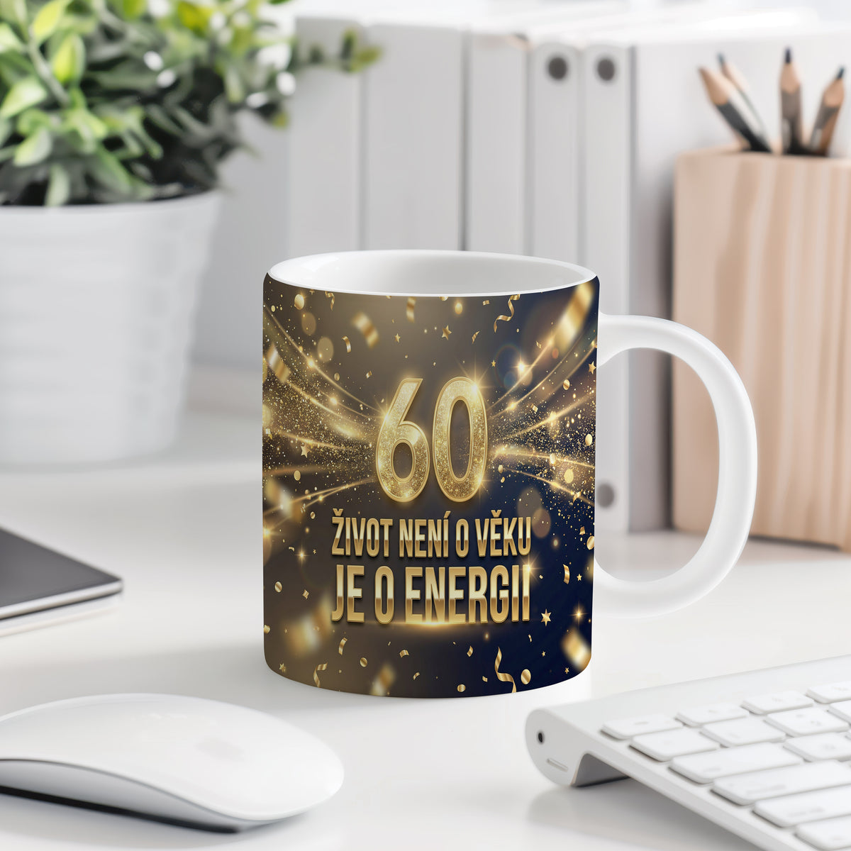 Narozeninový hrnek 60 let – ŽIVOT NENÍ O VĚKU JE O ENERGII