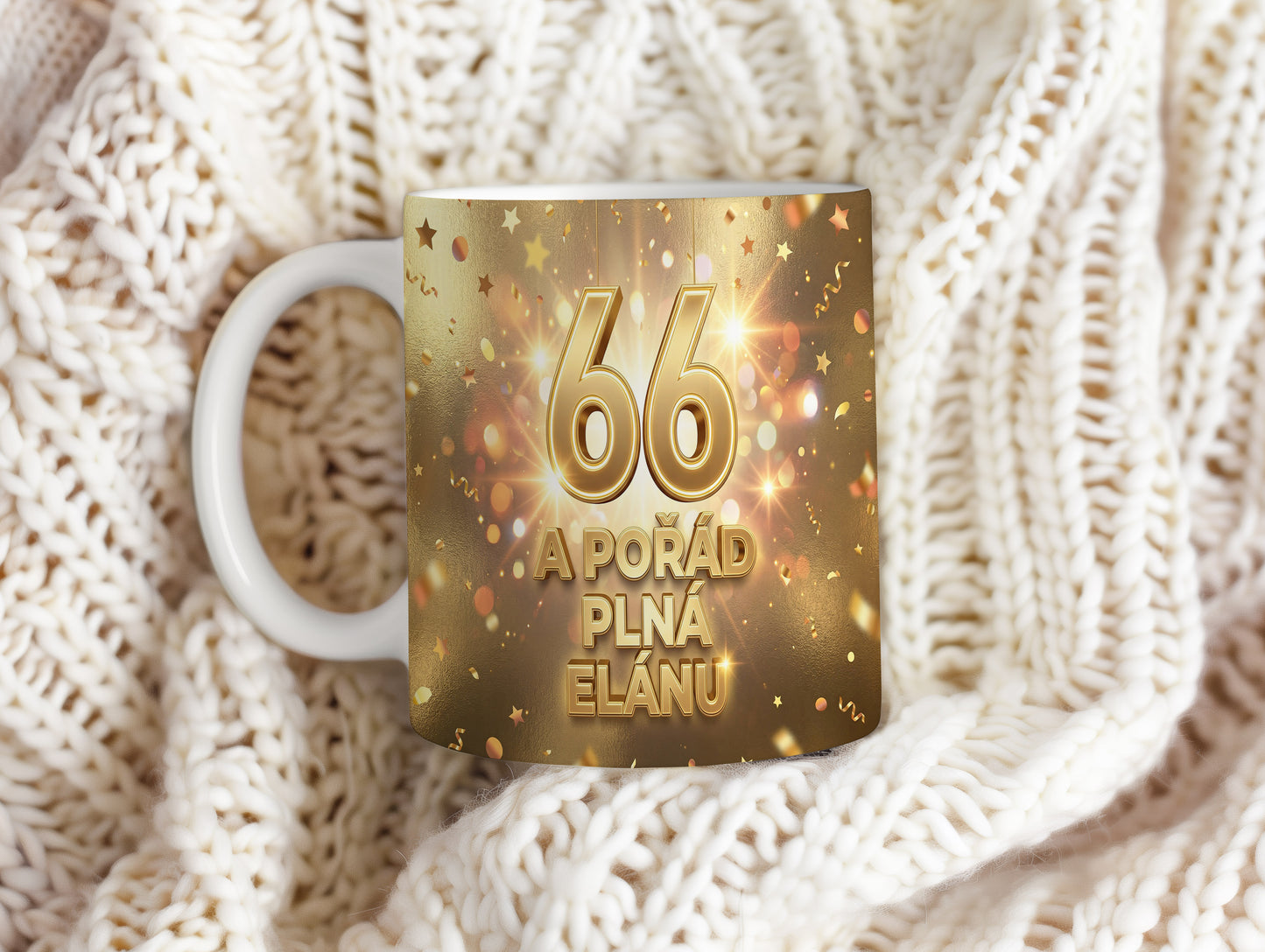 Narozeninový hrnek 66 let – A POŘÁD PLNÁ ELÁNU