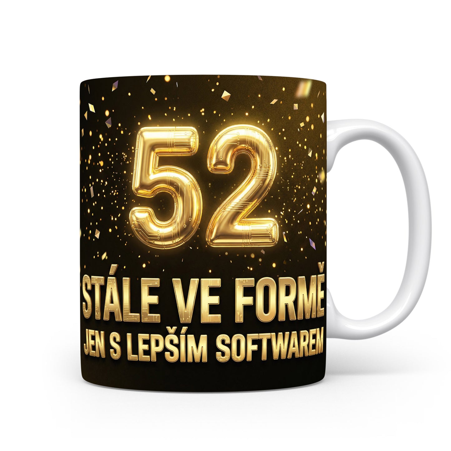 Narozeninový hrnek s číslem 52 a nápisem Stále ve formě jen s lepším softwarem