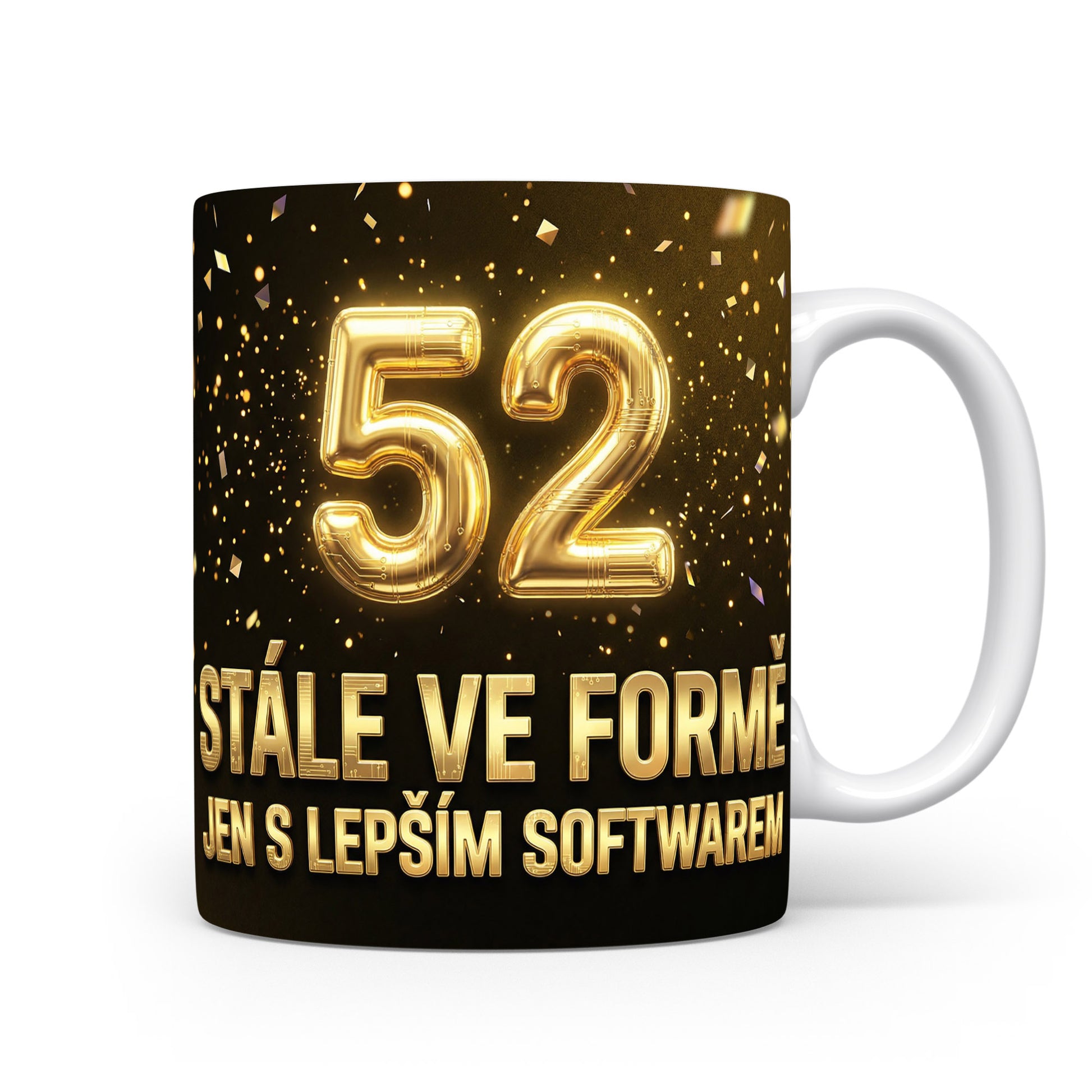 Narozeninový hrnek s číslem 52 a nápisem Stále ve formě jen s lepším softwarem