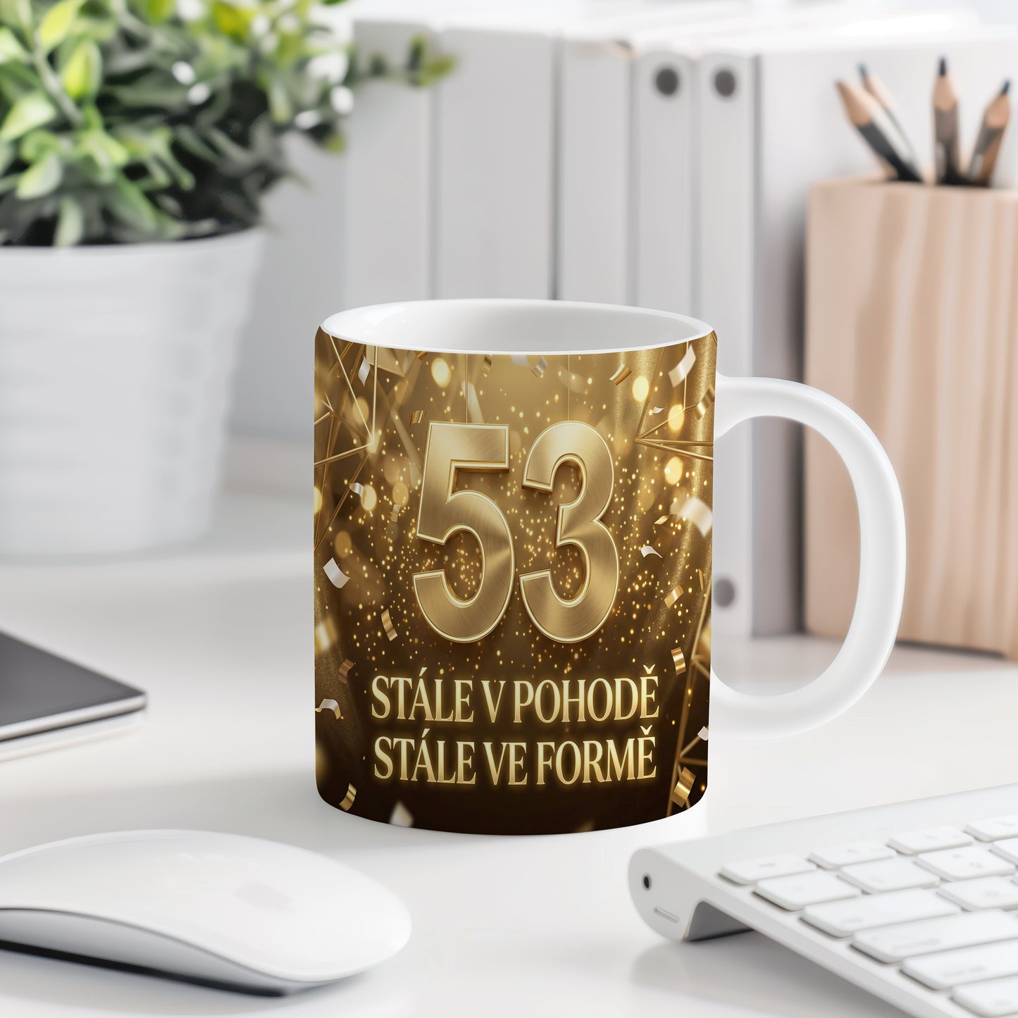 Narozeninový hrnek 53 let – STÁLE V POHODĚ STÁLE VE FORMĚ