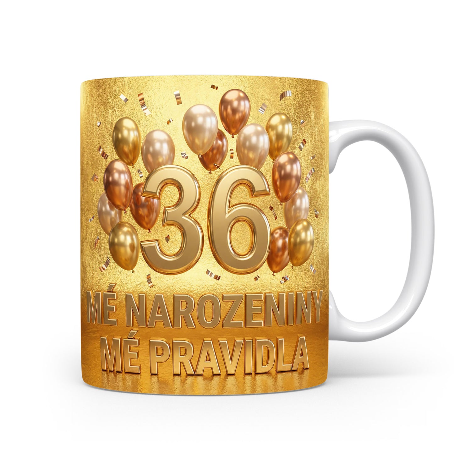 Hrnček s nápisem 36 MÉ NAROZENINY MÉ PRAVIDLA