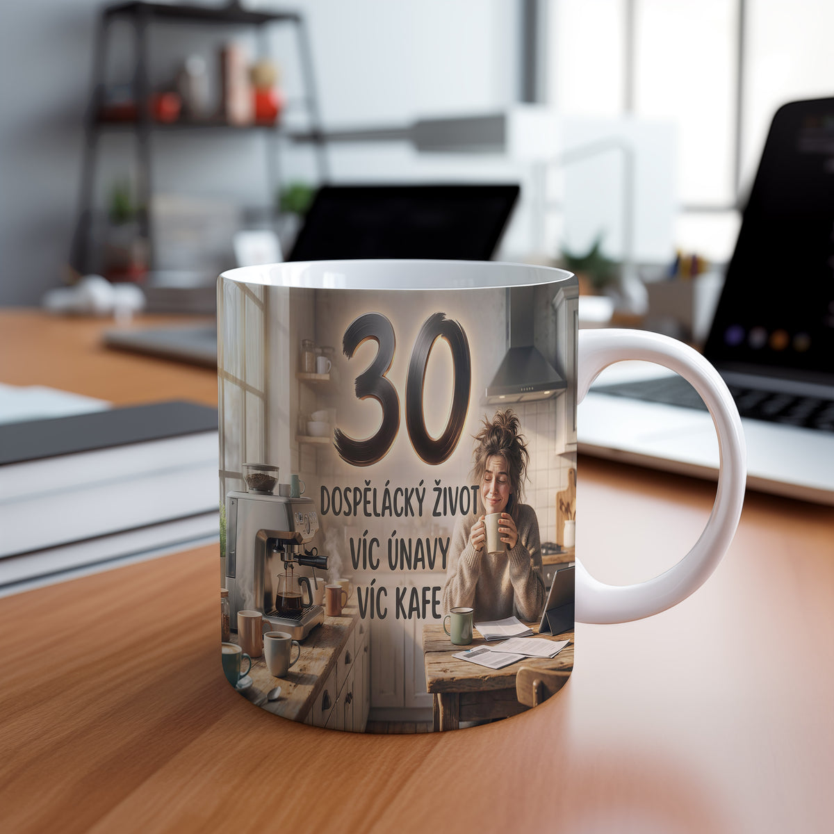 Narozeninový hrnek 30 let – DOSPĚLÁCKÝ ŽIVOT VÍC ÚNAVY VÍC KAFE
