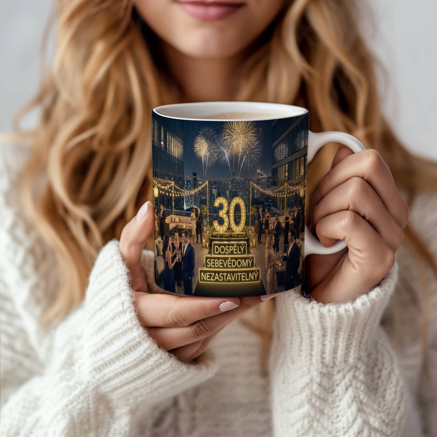 Narozeninový hrnek 30 let – DOSPĚLÝ SEBEVĚDOMÝ NEZASTAVITELNÝ