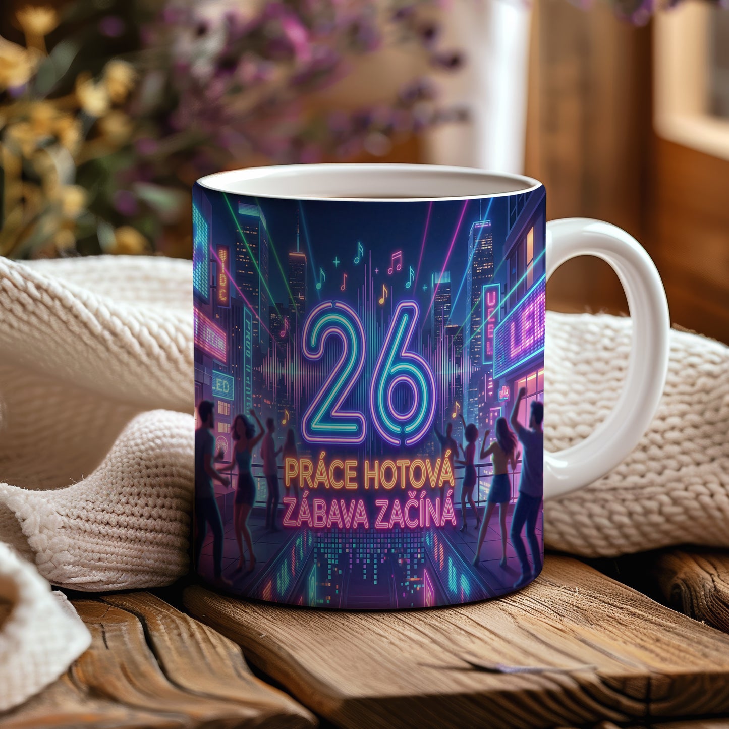 Narozeninový hrnek 26 let – PRÁCE HOTOVÁ ZÁBAVA ZAČÍNÁ