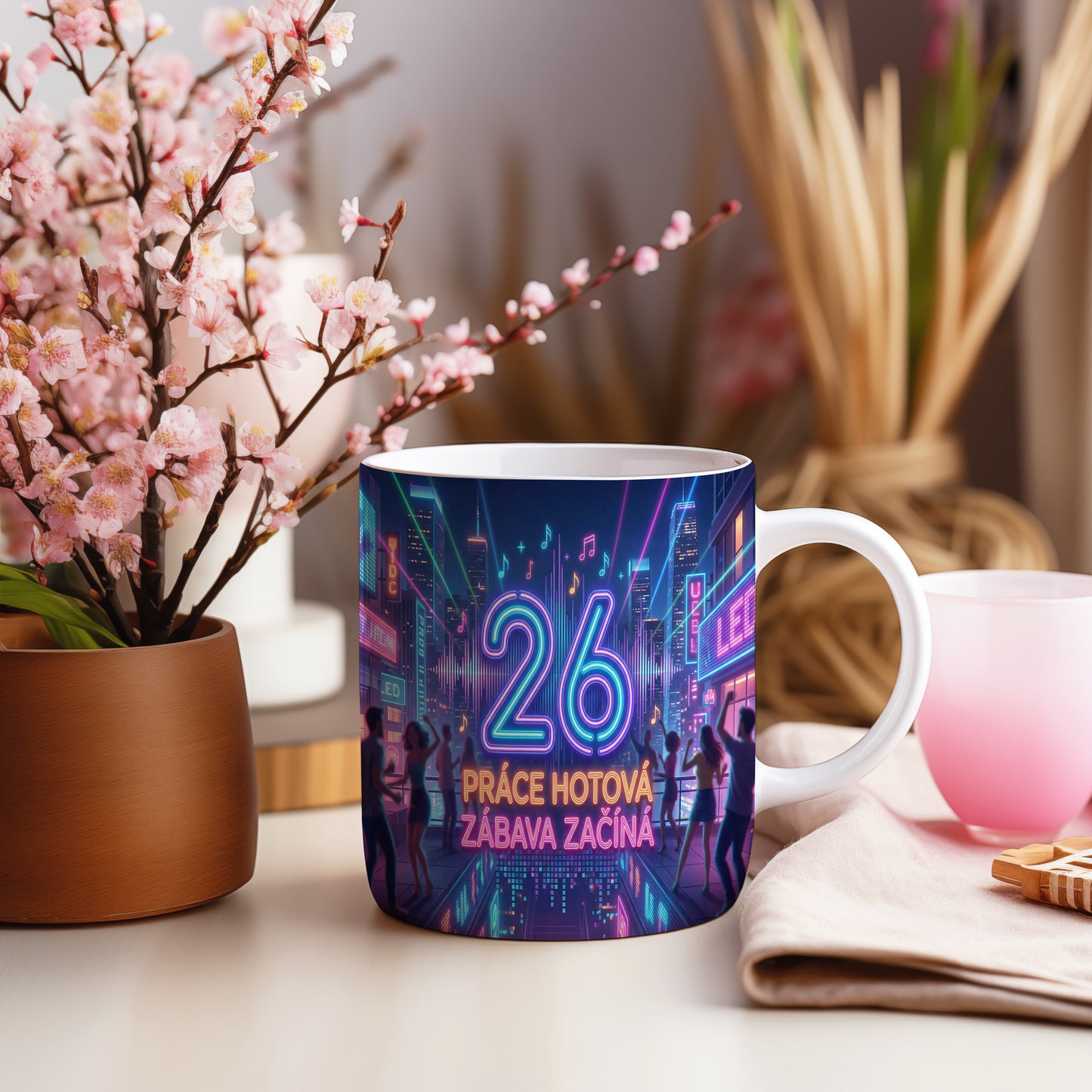 Narozeninový hrnek 26 let – PRÁCE HOTOVÁ ZÁBAVA ZAČÍNÁ