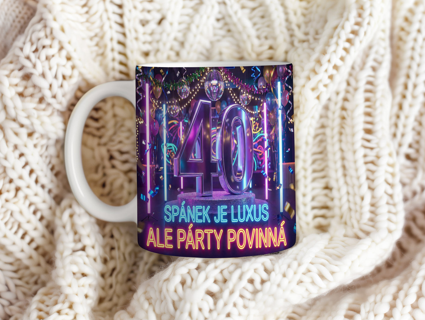 Narozeninový hrnek 40 let – SPÁNEK JE LUXUS ALE PÁRTY POVINNÁ