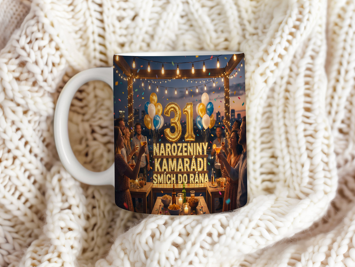 Narozeninový hrnek 31 let – NAROZENINY KAMARÁDI SMÍCH DO RÁNA