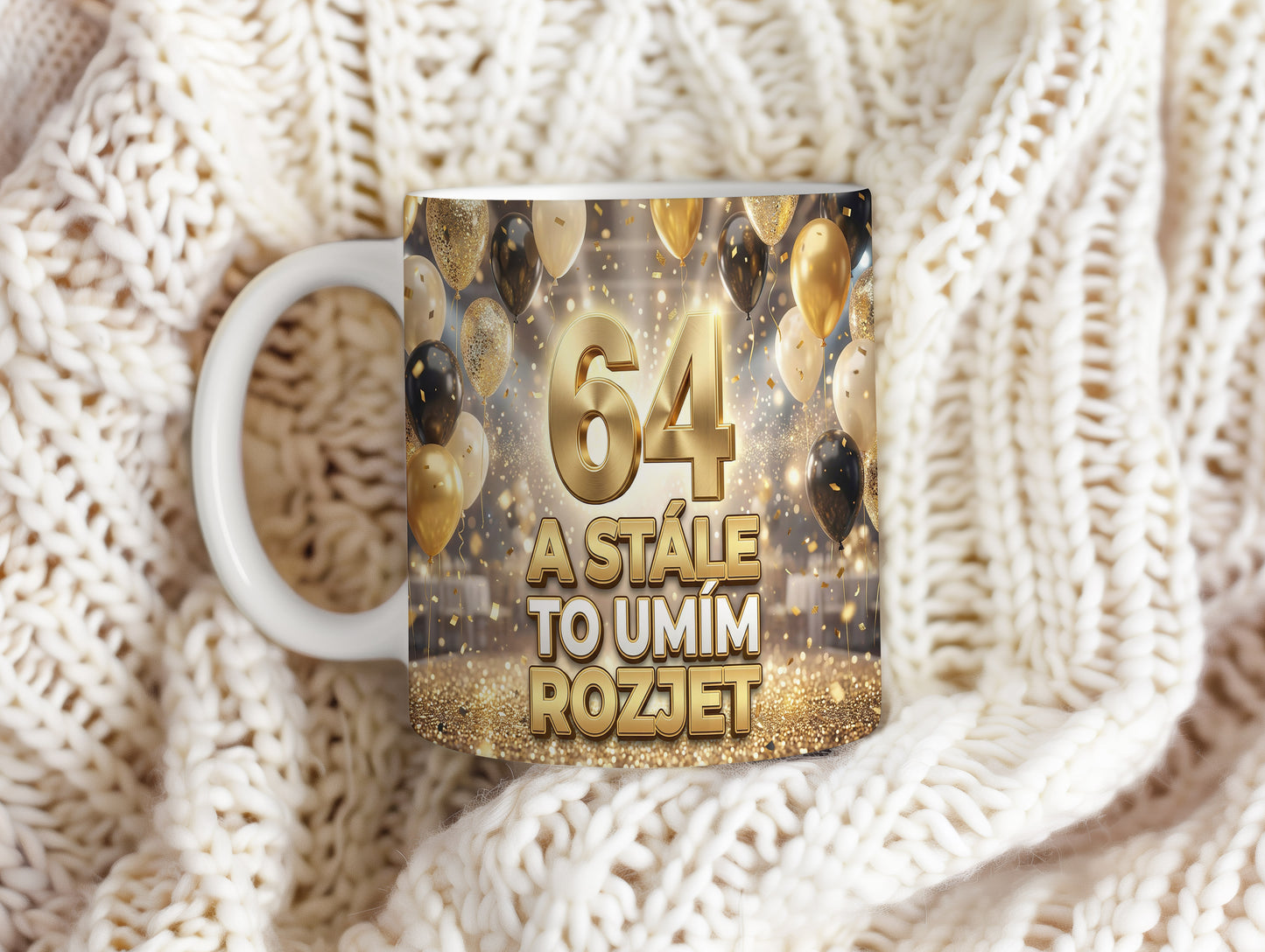 Narozeninový hrnek 64 let – A STÁLE TO UMÍM ROZJET
