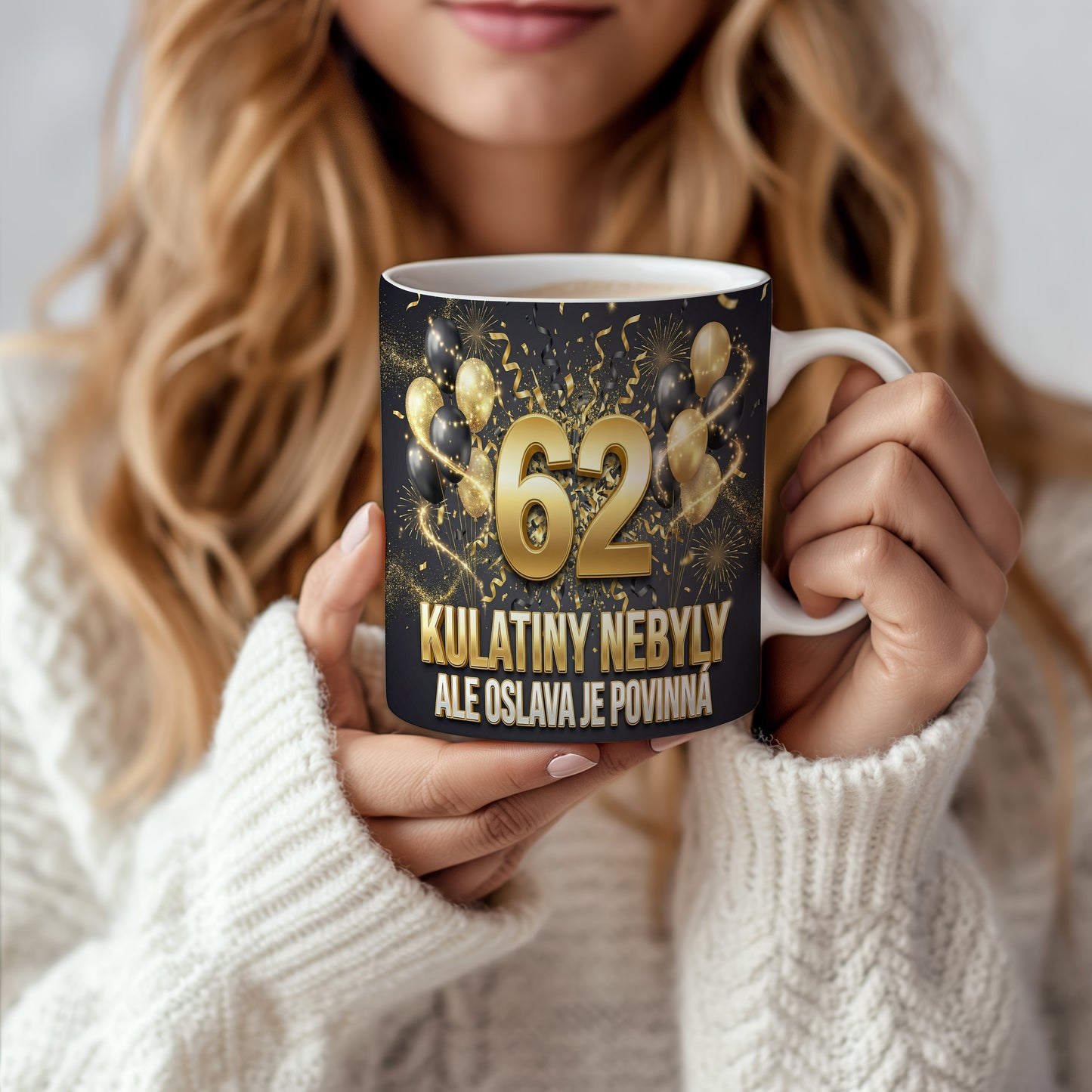 Narozeninový hrnek 62 let – KULATINY NEBYLY ALE OSLAVA JE POVINNÁ