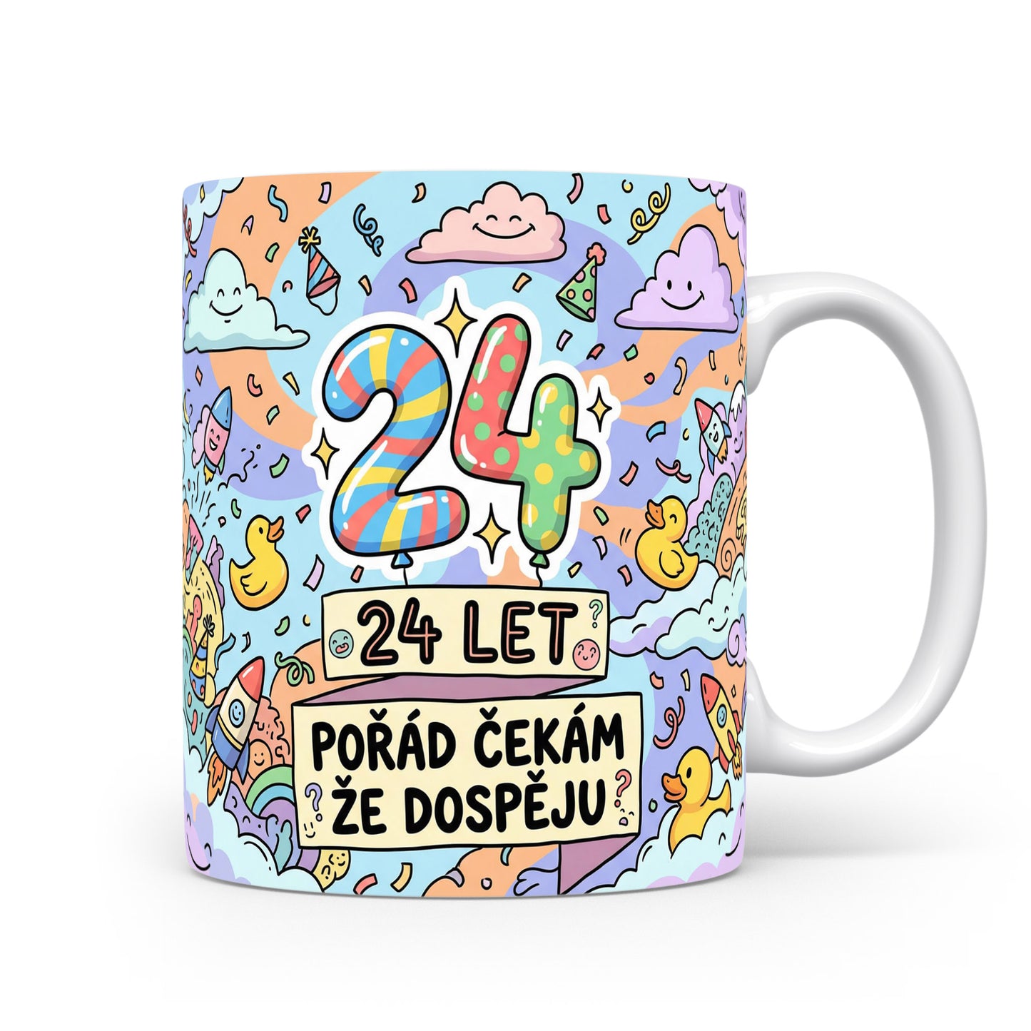 Hrnček s nápisem 24 let Pořád čekám, že dospěju