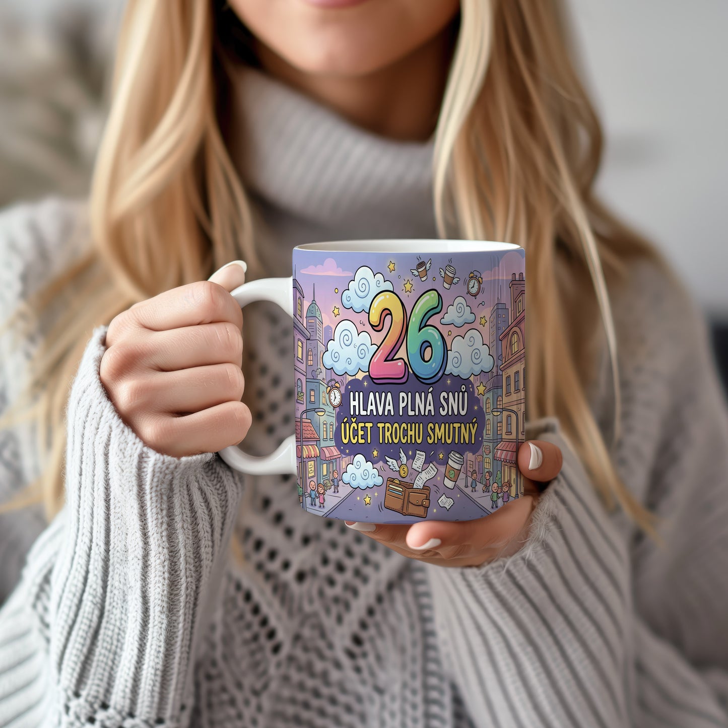 Narozeninový hrnek 26 let – HLAVA PLNÁ SNŮ ÚČET TROCHU SMUTNÝ