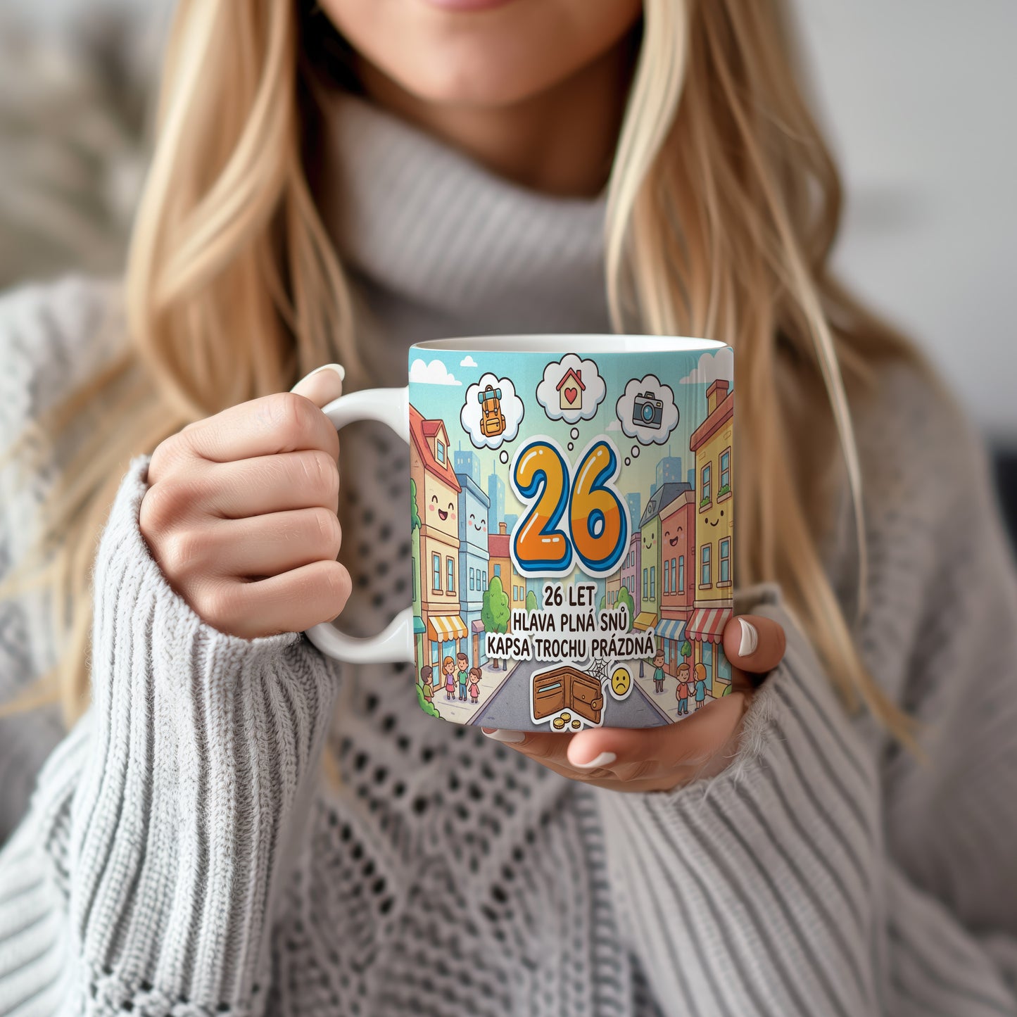 Narozeninový hrnek 26 let – 26 LET HLAVA PLNÁ SNŮ KAPSA TROCHU PRÁZDNÁ
