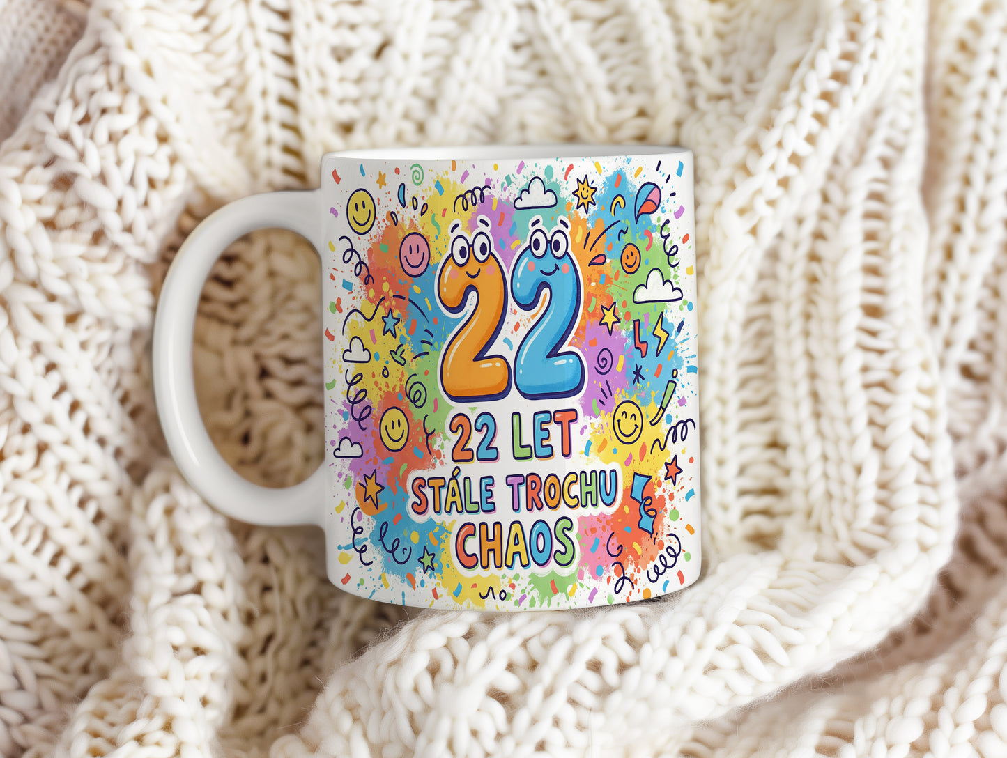 Narozeninový hrnek 22 let – 22 LET STÁLE TROCHU CHAOS