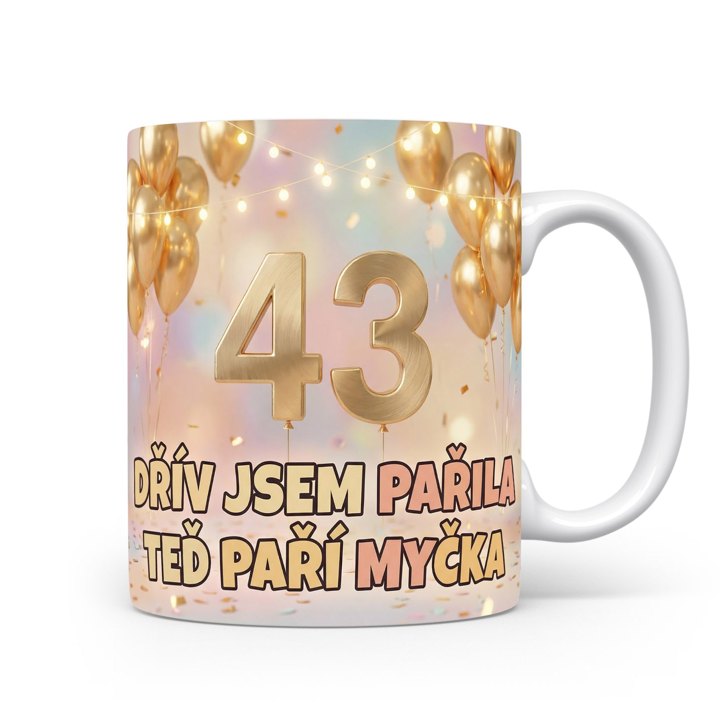 Narozeninový hrnek s číslem 43 a vtipnou hláškou