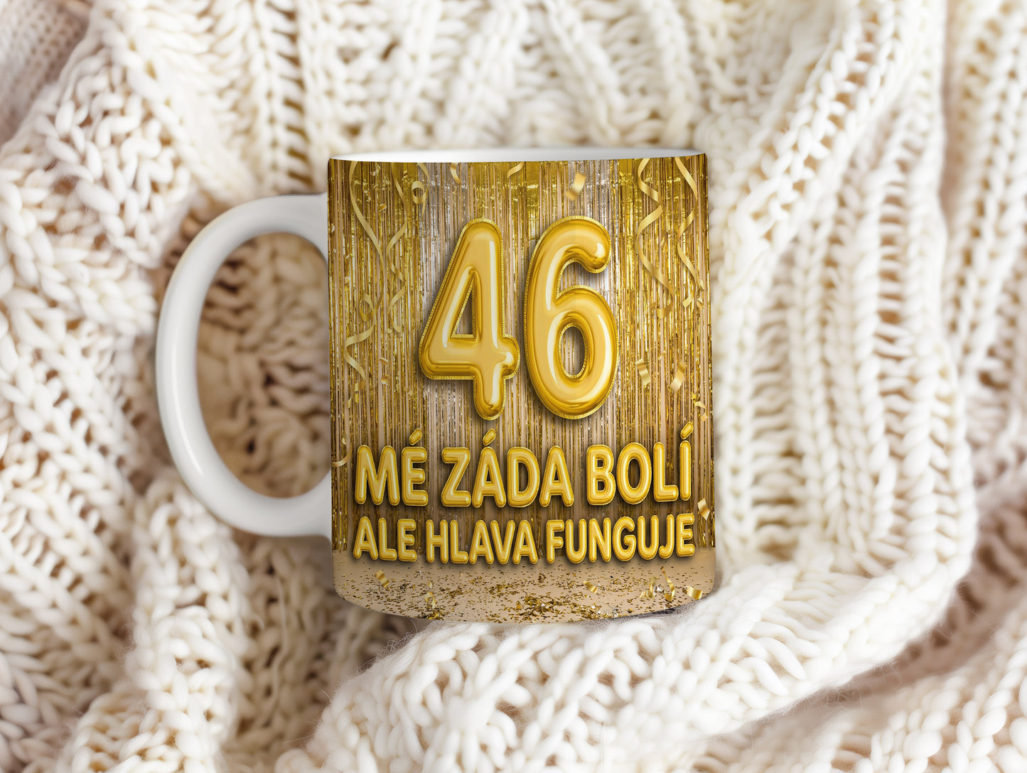 Narozeninový hrnek 46 let – MÉ ZÁDA BOLÍ, ALE HLAVA FUNGUJE