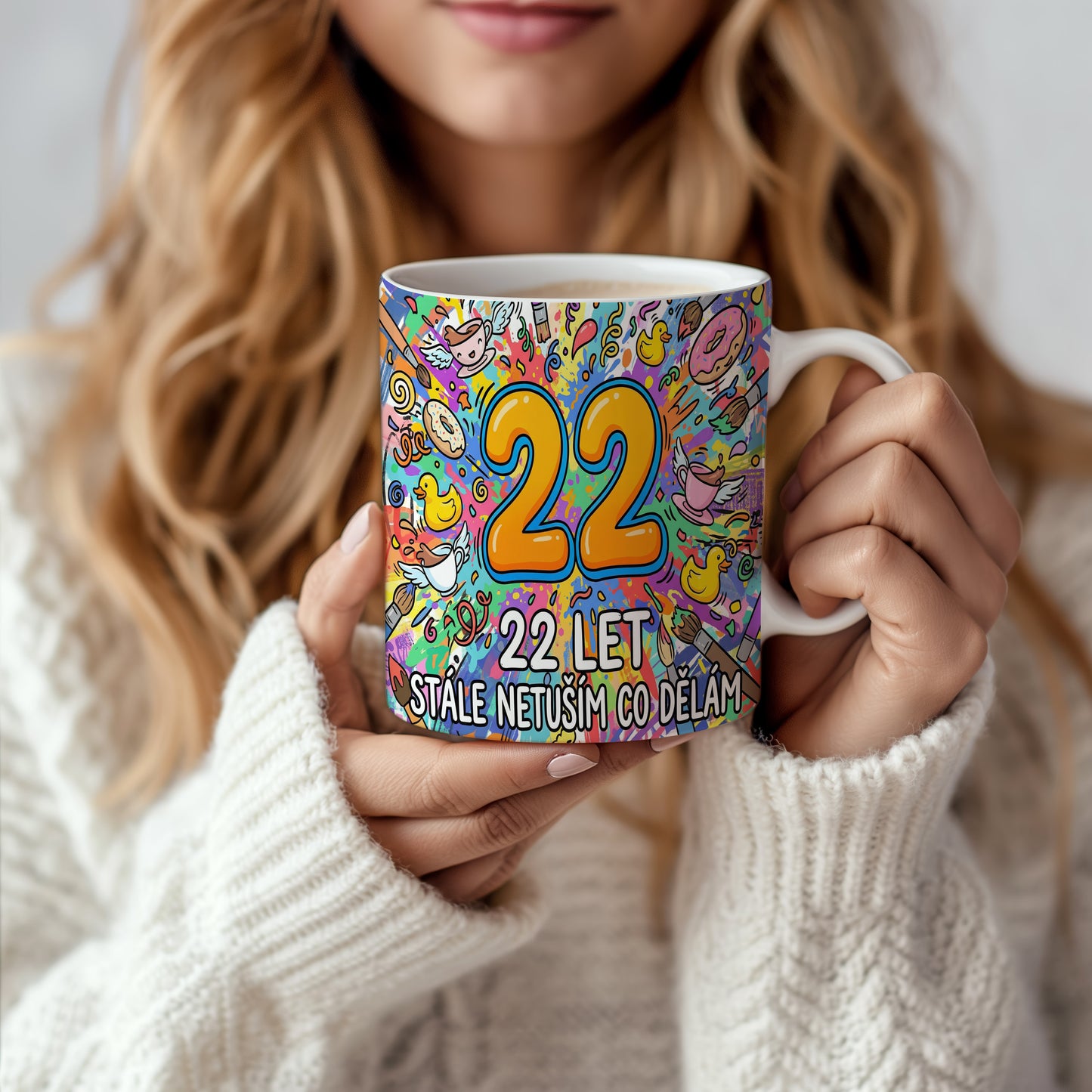 Narozeninový hrnek 22 let – STÁLE NETUŠÍM CO DĚLÁM