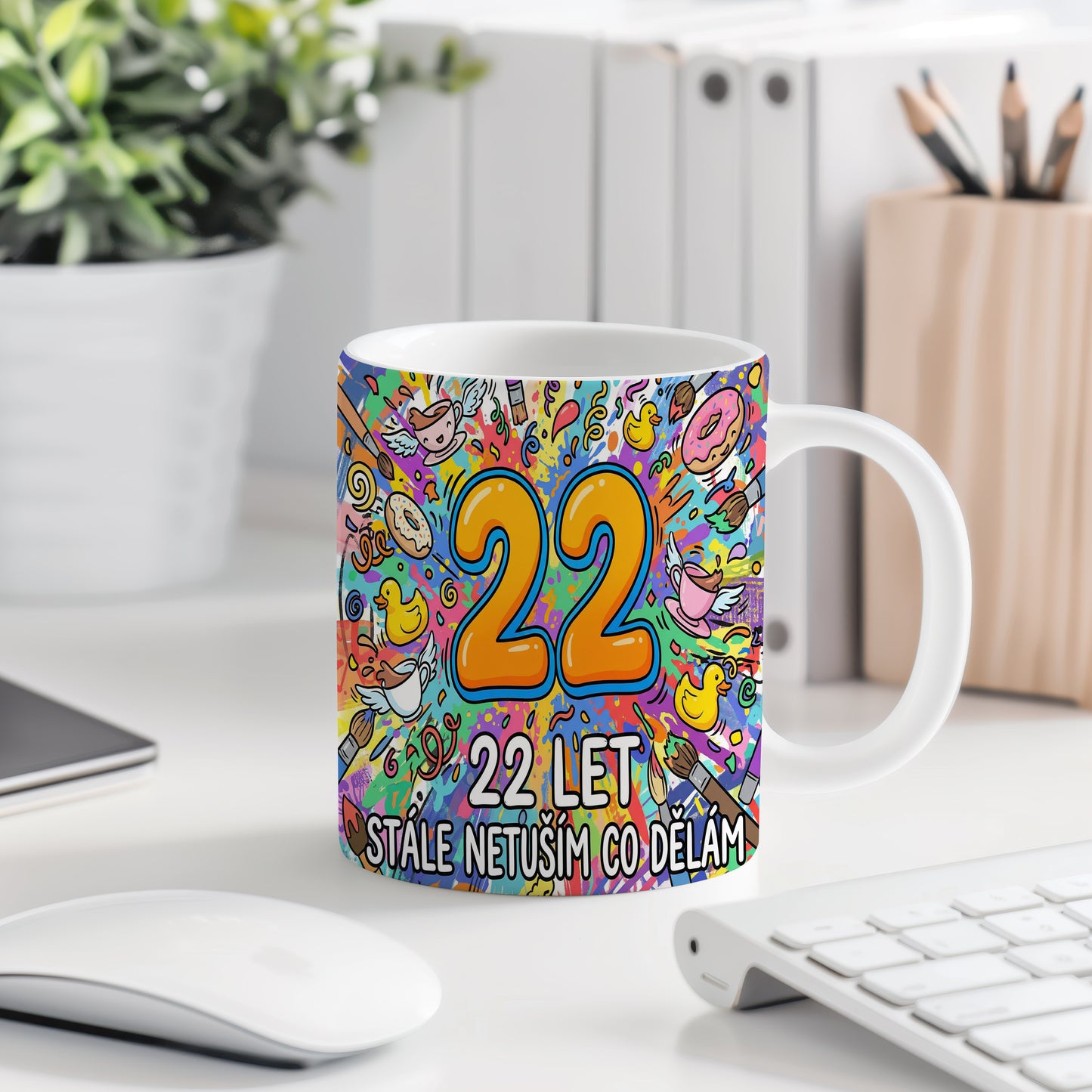 Narozeninový hrnek 22 let – STÁLE NETUŠÍM CO DĚLÁM