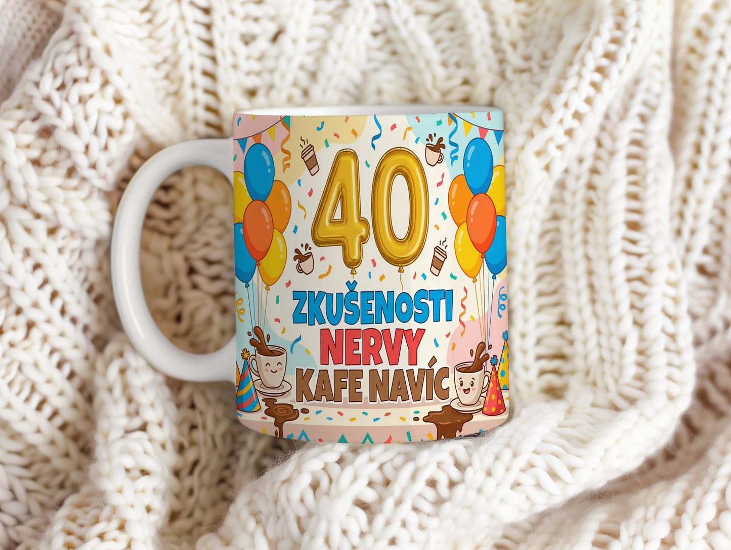 Narozeninový hrnek 40 let – ZKUŠENOSTI NERVY KAFE NAVÍC