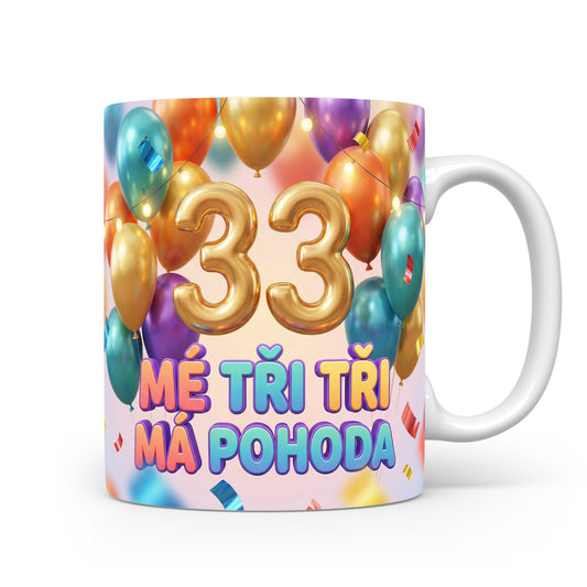 Hrnček s nápisem MÉ TŘI TŘI MÁ POHODA