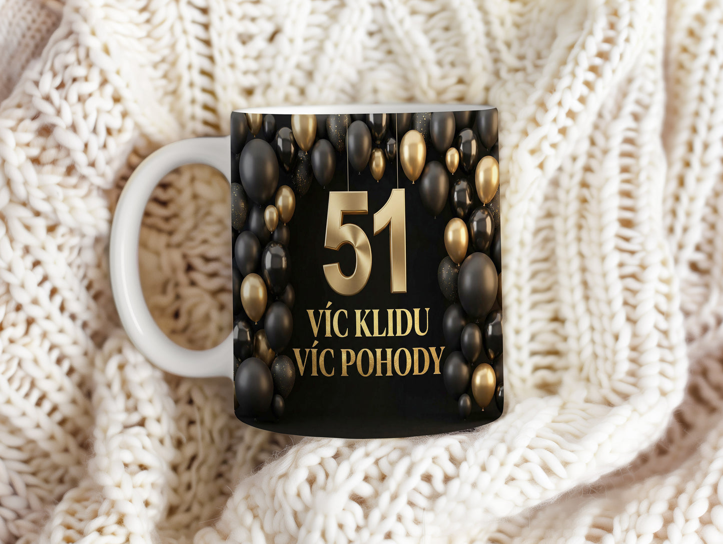 Narozeninový hrnek 51 let – VÍC KLIDU VÍC POHODY