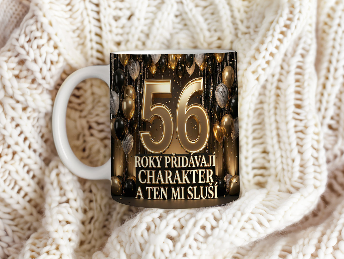 Narozeninový hrnek 56 let – ROKY PŘIDÁVAJÍ CHARAKTER A TEN MI SLUŠÍ