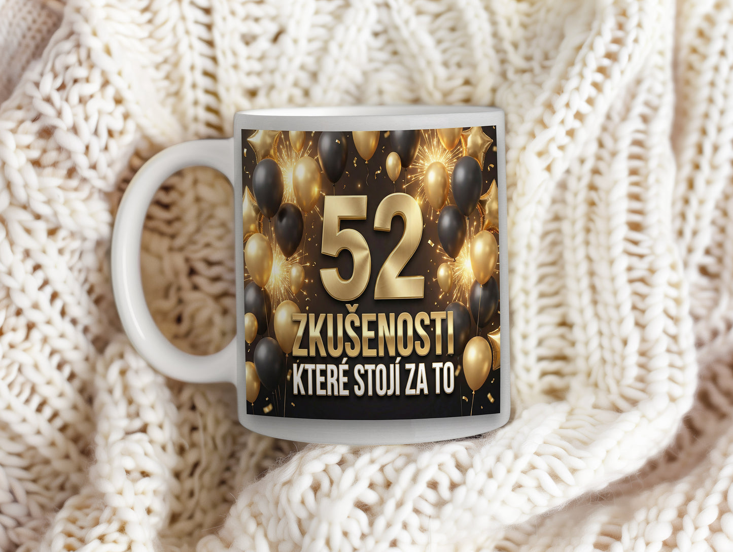 Narozeninový hrnek 52 let – ZKUŠENOSTI KTERÉ STOJÍ ZA TO