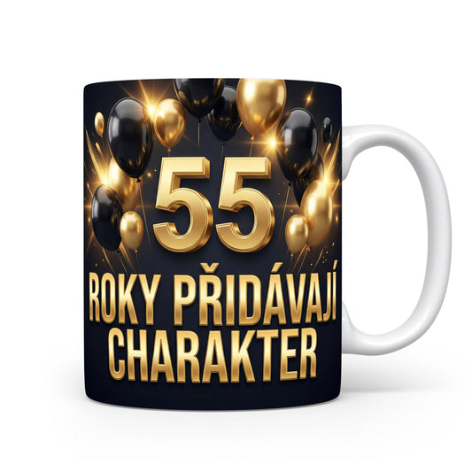 Narozeninový hrnek s číslem 55 a nápisem 'ROKY PŘIDÁVAJÍ CHARAKTER'.